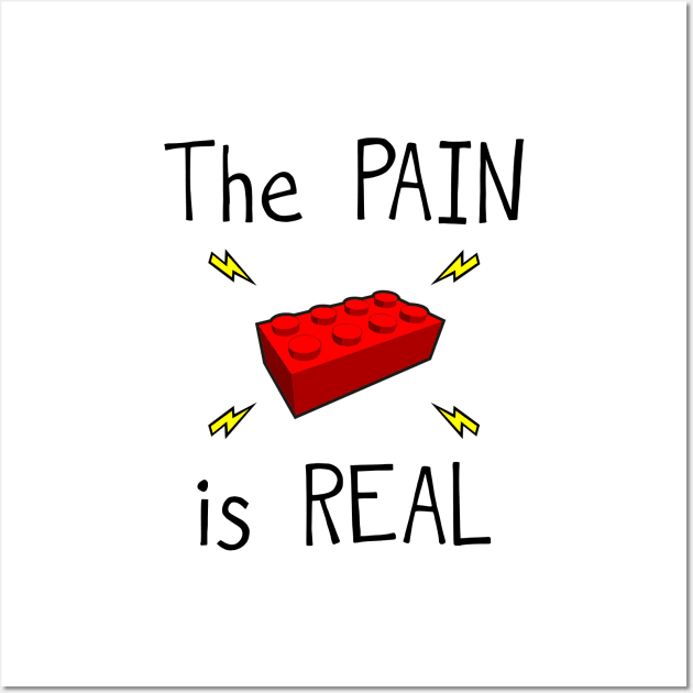 The PAIN is REAL Wall Art by timlewis